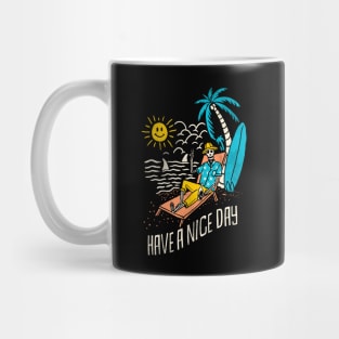 have a nice day Mug